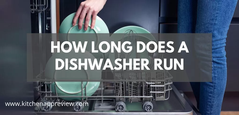 how long does a dishwasher run