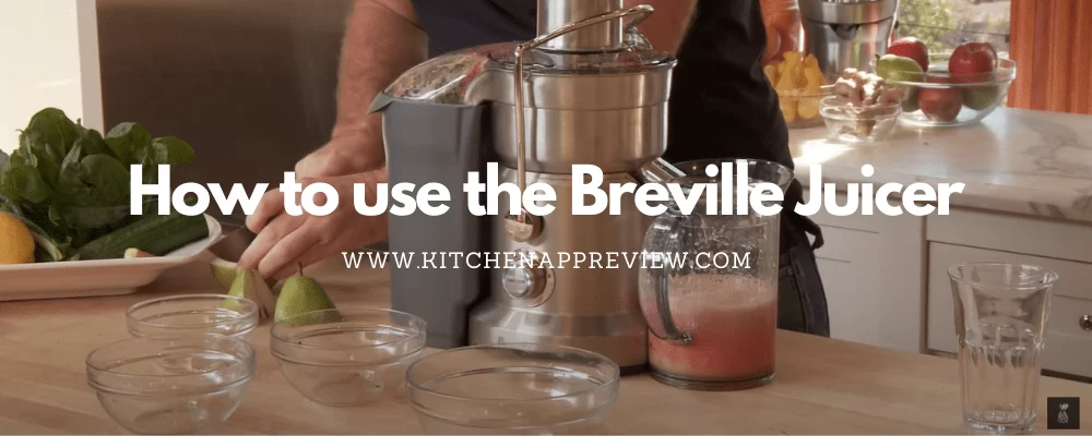how to use breville juicer